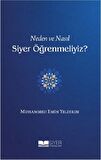 Neden ve Nasıl Siyer Öğrenmeliyiz?