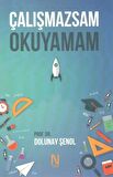 Çalışmazsam Okuyamam