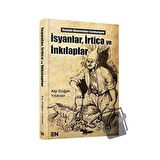 İsyanlar, İrtica ve İnkılaplar