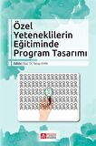 Özel Yeteneklilerin Eğitiminde Program Tasarımı / Kolektif