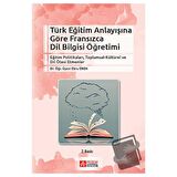 Türk Eğitim Anlayışına Göre Fransızca Dil Bilgisi Öğretimi