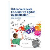 Üstün Yetenekli Çocuklar ve Eğitim Uygulamaları