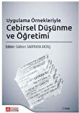 Uygulama Örnekleriyle Cebirsel Düşünme ve Öğretimi