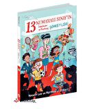 13 Numaralı Sınıf'In İnanılmaz ve Korkunç Şöhretleri
