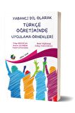 Yabancı Dil Olarak Türkçe Öğrt. Uygulama Örnekleri Ed. Tolga Erdoğan Yayınları