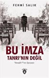 Bu İmza Tanrı'nın Değil