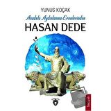Anadolu Aydınlanma Erenlerinden Hasan Dede