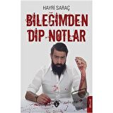 Bileğimden Dip Notlar
