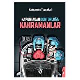 Kaportadan Doktorluğa Kahramanlar