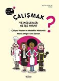 Çalışmak ve Meslekler Ne İşe Yarar?