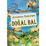 Arıların Hediyesi Doğal Bal – Bu Nasıl Olabilir?