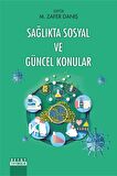 Sağlıkta Sosyal ve Güncel Konular