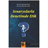 Senaryolarla Denetimde Etik
