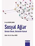 Sosyal Ağlar Görünür Olmak, Görünürde Kalmak