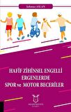 Hafif Zihinsel Engelli Ergenlerde Spor ve  Motor Becerileri