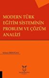 Modern Türk Eğitim  Sisteminin Problem ve Çözüm Analizi