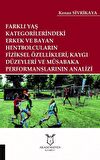 Farklı Yaş Kategorilerindeki Erkek ve Bayan Hentbolcuların Fiziksel Özellikleri Kaygı Düzeyleri ve Müsabaka Performanslarının Analizi