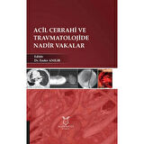 Acil Cerrahi ve Travmatolojide Nadir Vakalar