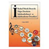 İlkokul Müzik Dersi ile Diğer Derslerin İlişkilendirilmesi ve İlişkilendirme Örnekleri