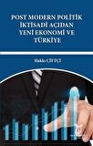 Post Modern Politik İktisadi Açıdan Yeni Ekonomi ve Türkiye