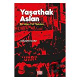 Yaşathak Aslan Bir Uzun Yol Türküsü