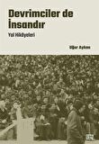 Devrimciler de İnsandır