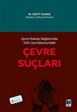 Çevre Hukuku Bağlamında Türk Ceza Kanunundaki Çevre Suçları
