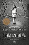 Bayan Peregrine’in Tuhaf Çocukları (Karton Kapak)