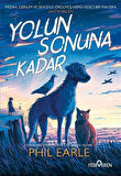 Yolun Sonuna Kadar / Phil Earle