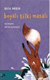 Boyalı Tilki Masalı