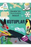 Kutuplar - Çocuklar İçin Yaratıcı Etkinliklerle Ekoloji