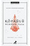 Köprülü Mehmed Paşa - Sultan'a Hükmeden Sadrazam