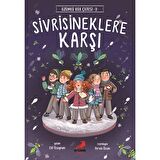 Sivrisineklere Karşı - Üzümlü Kek Çetesi 3