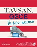 Tavşan Gece ve Bisküvi Kutusu
