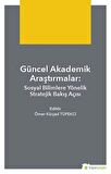 Güncel Akademik Araştırmalar