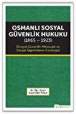 Osmanlı Sosyal Güvenlik Hukuku (1865 - 1923)