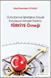 Üçlü Sarmal İşbirliğine Dayalı İnovasyon Model Üretimi: Türkiye Örneği