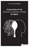 Evaluation Of The Distance Learning Systems In Turkey