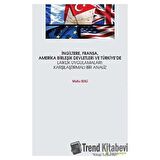 İngiltere, Fransa, Amerika Birleşik Devletleri ve Türkiye’de Laiklik Uygulamaları: Karşılaştırmalı Bir Analiz
