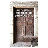 Bulgaristan Türkleri'nin Büyük Göçü '89