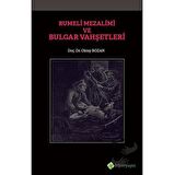 Rumeli Mezalimi ve Bulgar Vahşetleri