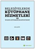 Belediyelerde Kütüphane Hizmetleri ve İstanbul Büyükşehir Belediyesi Örneği