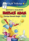 Haylaz Adam Partiye Davetli Değil 4.Kitap - Rüdiger Bertram