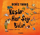 Kuşlar Her Şeyi Bilir / Deniz Yavaş