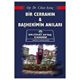 Bir Cerrahın ve Başhekimin Anıları