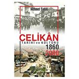 Çelikan Tarihi ve Kültürü 1860 - 2000