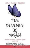 Tek Bedende Üç Yaşam