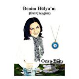 Benim Hülya’m (Bal Çiçeğim)