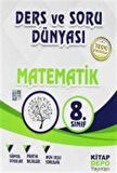 8. Sınıf Matematik Ders ve Soru Dünyası / Kolektif