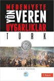 Medeniyetlere Yön Veren Uygarlıklar: Türk